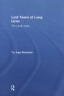 Last Years of Long Lives: The Larvik Study By Tor Inge Romoren Cover Image