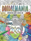 Doodlemania-Let´s Go Buddha! Mindful Zen Coloring with Inspiring Buddha Quotes for Teens and Grown-ups Cover Image
