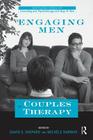 Engaging Men in Couples Therapy By David Shepard (Editor), Michele Harway (Editor) Cover Image