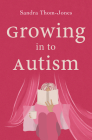Growing in to Autism Cover Image