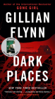 Dark Places: A Novel By Gillian Flynn Cover Image