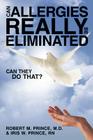 Can Allergies REALLY Be ELIMINATED: Can They DO That? Cover Image