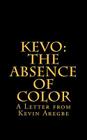 The Absence of Color: Letter from Kevin Aregbe Cover Image