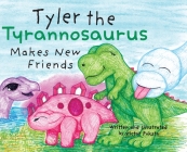 Tyler the Tyrannosaurus Makes New Friends By Victor Puksta, Victor Puksta (Illustrator) Cover Image