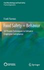 Food Safety = Behavior: 30 Proven Techniques to Enhance Employee Compliance By Frank Yiannas Cover Image