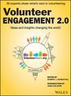 Volunteer Engagement 2.0: Ideas and Insights Changing the World By Robert J. Rosenthal (Editor), Greg Baldwin (Introduction by) Cover Image