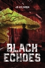Black Echoes By J. B. McLaurin Cover Image
