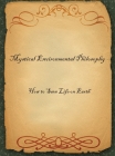 Mystical Environmental Philosophy: How to Save Life on Earth By C. Cover Image