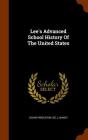 Lee's Advanced School History of the United States By Susan Pendleton Lee, L. Manly Cover Image