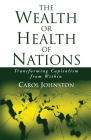 The Wealth or Health of Nations By Carol Johnston Cover Image