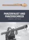 Panzerfaust and Panzerschreck (Weapon) By Gordon L. Rottman, Johnny Shumate (Illustrator), Alan Gilliland (Illustrator) Cover Image