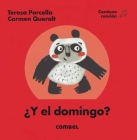 ¿Y el domingo? (Mus mus) By Teresa Porcella, Carmen Queralt (Illustrator) Cover Image