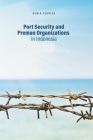 Port Security and Preman Organizations in Indonesia By Senia Febrica Cover Image