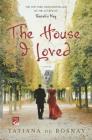 The House I Loved By Tatiana de Rosnay Cover Image