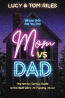 Mom vs. Dad: The Not-So-Serious Guide to the Stuff We're All Fighting About Cover Image