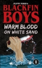 Blackfin Boys - Warm Blood on White Sand: The First Adventure By Oliver Latsch (Translator), Flynn Todd Cover Image