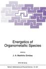 Energetics of Organometallic Species (NATO Science Series C: #367) By José a. Martinho Simões (Editor) Cover Image