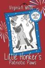 Little Honker's Patriotic Paws By Virginia K. White Cover Image