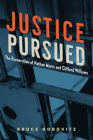 Justice Pursued: The Exoneration of Nathan Myers and Clifford Williams By Bruce Horovitz Cover Image