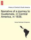 Narrative of a Journey to Guatemala, in Central America, in 1838. Cover Image