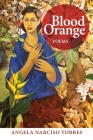 Blood Orange By Angela Narciso Torres, Randall Horton (Editor) Cover Image