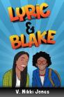 Lyric & Blake By V. Nikki Jones Cover Image