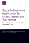The Unified Behavioral Health Center for Military Veterans and Their Families: Documenting Structure, Process, and Outcomes of Care Cover Image
