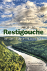 Restigouche: The Long Run of the Wild River Cover Image