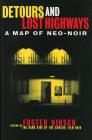 Detours and Lost Highways: A Map of Neo-Noir (Limelight) By Foster Hirsch Cover Image