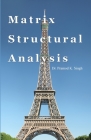 Matrix Structural Analysis By Pramod K. Singh Cover Image