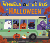 The Wheels on the Bus at Halloween By Sarah Kieley (Illustrator) Cover Image