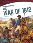 The War of 1812 By Kevin Cunningham Cover Image