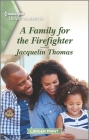 A Family for the Firefighter: A Clean Romance Cover Image