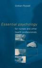 Essential Psychology for Nurses and Other Health Professionals By Graham Russell Cover Image