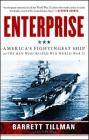 Enterprise: America's Fightingest Ship and the Men Who Helped Win World War II Cover Image