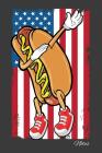 Notes: A Cute Dabbing USA American Flag Patriotic Hot Dog Notebook By Alledras Designs Cover Image