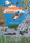 The Boomerang Gang: The Feathered Adventures of Harold and Friends By Diane Bedford Cover Image
