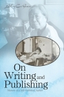 On Writing and Publishing: Memoir of a Self-Published Author By Lillian Cui Garcia Cover Image