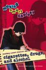 Making Smart Choices about Cigarettes, Drugs, and Alcohol By Sandra Giddens, Owen Giddens Cover Image