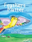 Feathers Matter By Angie Phillips Cover Image