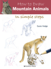 How to Draw Mountain Animals in simple steps By Susie Hodge Cover Image