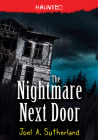 The Nightmare Next Door (Haunted) By Joel Sutherland Cover Image