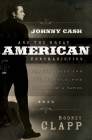 Johnny Cash and the Great American Contradiction: Christianity and the Battle for the Soul of a Nation Cover Image
