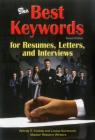 The Best Keywords for Resumes, Letters, and Interviews: Powerful Words and Phrases for Landing Great Jobs! By Wendy S. Enelow, Louise Kursmark Cover Image