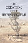 The Creation of the Jewish People By Stephen Troub Meadow Cover Image
