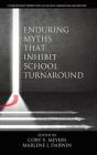 Enduring Myths That Inhibit School Turnaround (hc) (Contemporary Perspectives on School Turnaround) By Coby V. Meyers (Editor), Marlene J. Darwin (Editor) Cover Image