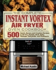 The Complete Instant Vortex Air Fryer Oven Cookbook Cover Image