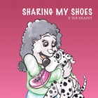 Sharing My Shoes By S. Toussaint Cover Image