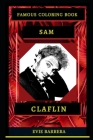 Sam Claflin Famous Coloring Book: Whole Mind Regeneration and Untamed Stress Relief Coloring Book for Adults Cover Image