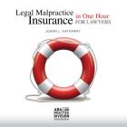Legal Malpractice Insurance in One Hour for Lawyers Cover Image